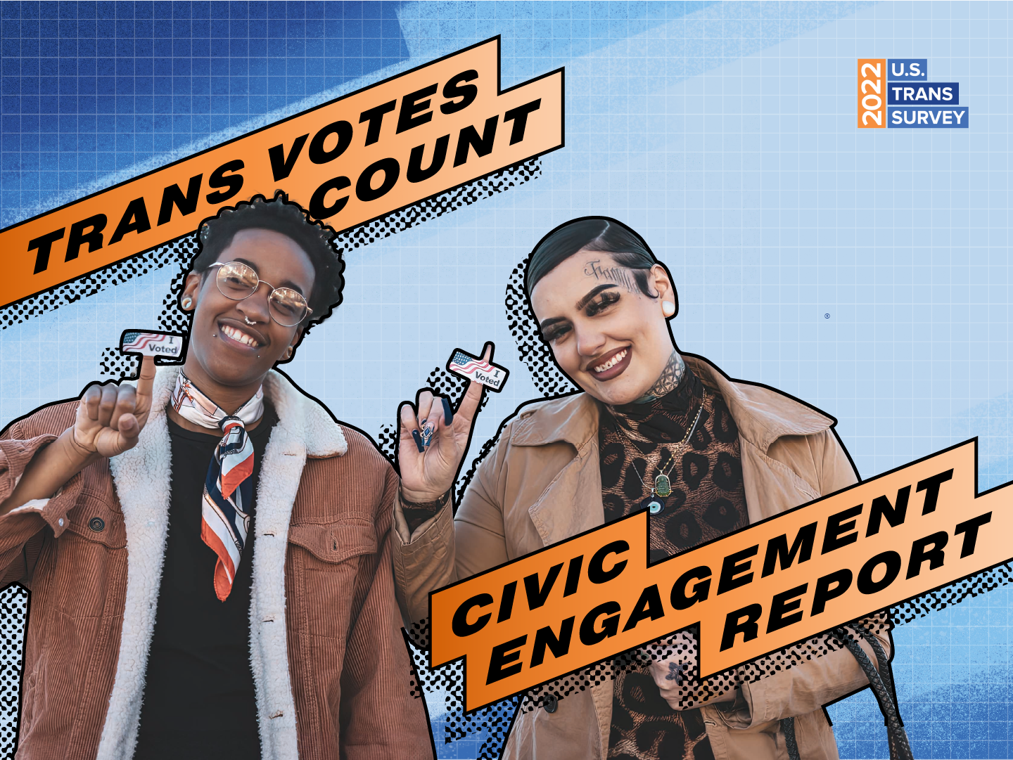 Graphic showing a Black trans person and a white trans person holding up I Voted stickers. Text reads Trans Votes Count - Civic Engagement Report